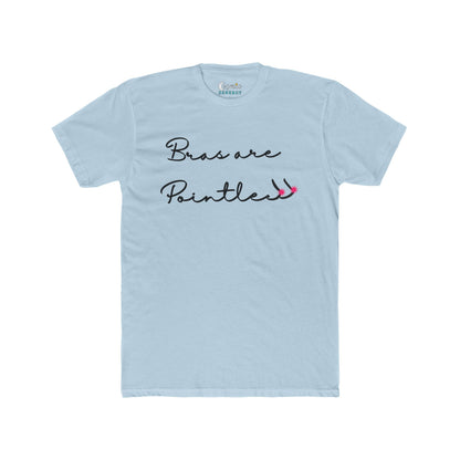 Bras Are Pointless  Tee