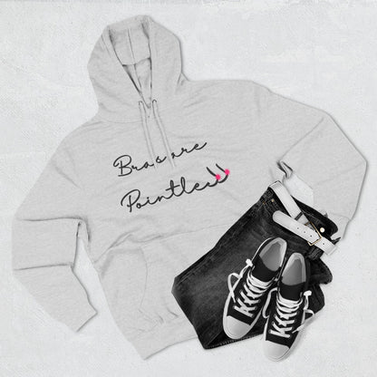 Bras Are Pointless Three-Panel Fleece Hoodie