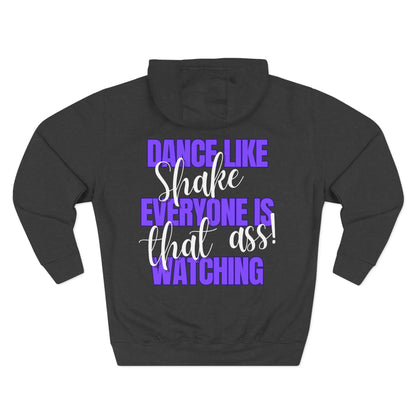 "Dance Like No One Is Watching" Fleece Hoodie