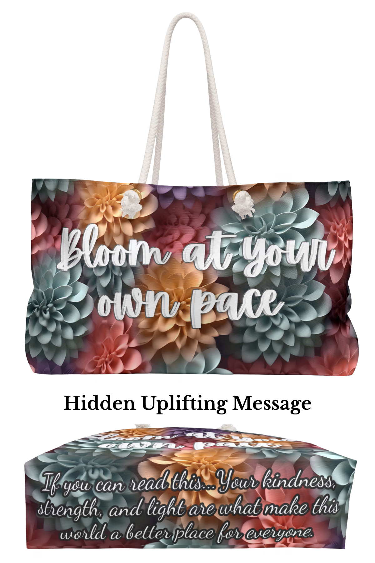 Bloom at your own pace Weekender Bag with Secret Hidden Message