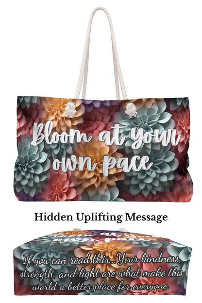 Bloom at your own pace Weekender Bag with Secret Hidden Message