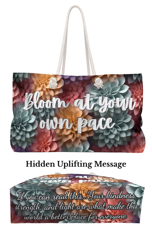 Bloom at your own pace Weekender Bag with Secret Hidden Message